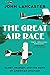 The Great Air Race: Glory, Tragedy, and the Dawn of American Aviation