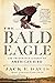 The Bald Eagle: The Improbable Journey of America's Bird