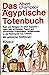 Das Ã„gyptische Totenbuch