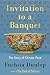 Invitation to a Banquet: Th...