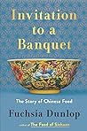 Book cover for Invitation to a Banquet: The Story of Chinese Food