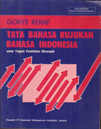 Tata Bahasa Rujukan Bahasa Indonesia: Untuk Tingkat Pendidikan Menengah (Paperback)