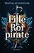 La Fille du Roi Pirate (Daughter of the Pirate King, #1)