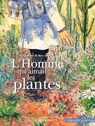 L'homme qui aimait les plantes (Hardcover)