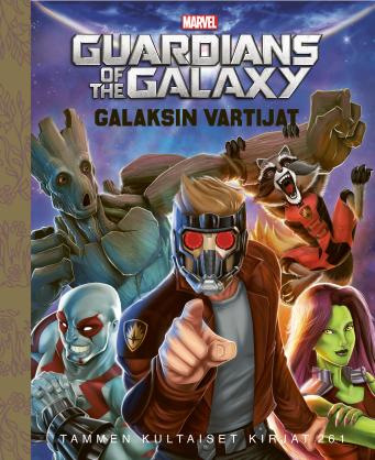 Marvel, Guardians of the Galaxy, Galaksin vartijat (Tammen kultaiset kirjat #261)