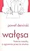 Wałęsa. Historia wesoła, a ogromnie przez to smutna