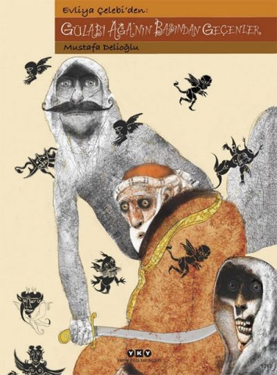 Evliya Çelebi'den: Gülabi Ağa'nın Başından Geçenler (Paperback)