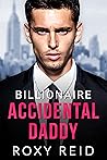 Billionaire Accidental Daddy