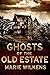 Ghosts of the Old Estate
