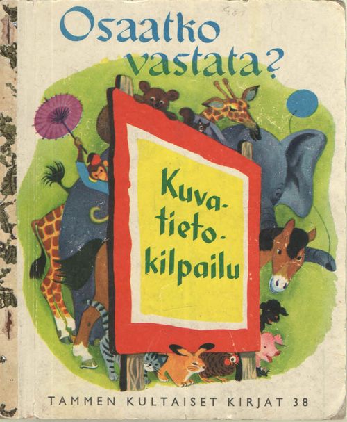 Osaatko vastata? Kuvatietokilpailu (Tammen kultaiset kirjat #38)