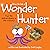 How to Be a Wonder Hunter: ...