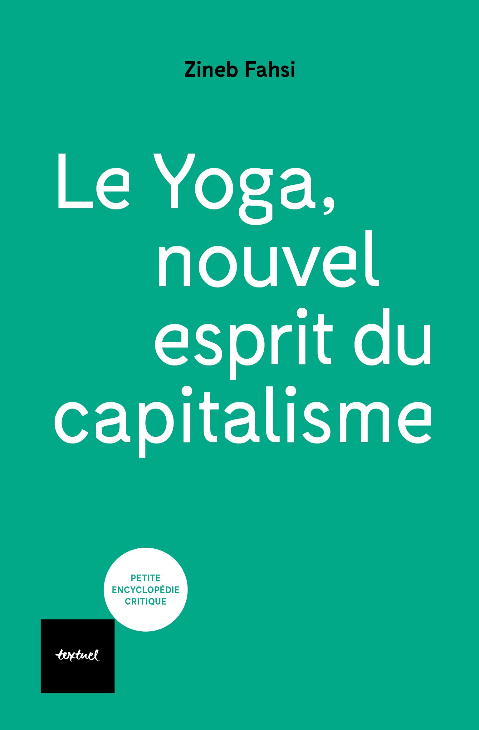 Le yoga, nouvel esprit du capitalisme (Kindle Edition)