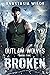 Broken (Outlaw Wolves #5)