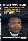 I Once Was Dead: ...