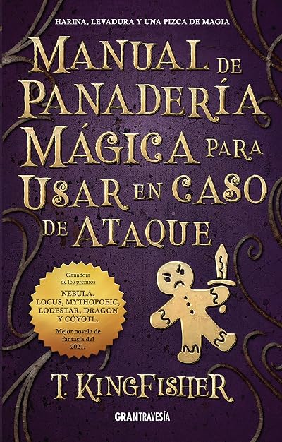 Portada de Manual de panadería mágica para usar en caso de ataque, de T. Kingfisher