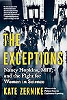 Book cover for The Exceptions: Nancy Hopkins and the Fight for Women in Science