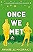 Once We Met (Brandywood #3)