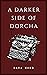A Darker Side of Dorcha by Dara Mohd
