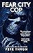 FEAR CITY COP: Book two of ...