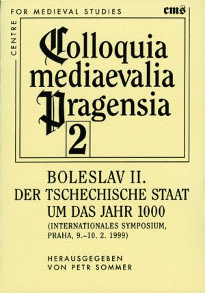 Boleslav II. Der tschechische Staat um das Jahr 1000 (Colloquia mediaevalia Pragensia, #2)