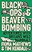 Black Ops and Beaver Bombin...