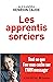 Les apprentis sorciers - Tout ce que l'on vous cache sur l'AR... by Alexandra Henrion Caude