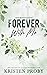Forever With Me: A With Me In Seattle Novel (With Me In Seattle - The Montgomerys)