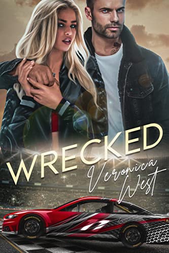 Wrecked (Drive Fast Duet, #1)