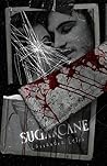 Sugarcane by Cassandra Celia
