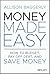 Money Made Easy: How to Budget, Pay Off Debt, and Save Money