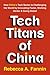 The New Tech Titans of China: Innovation Under Pressure in the World's Most Ambitious Economy