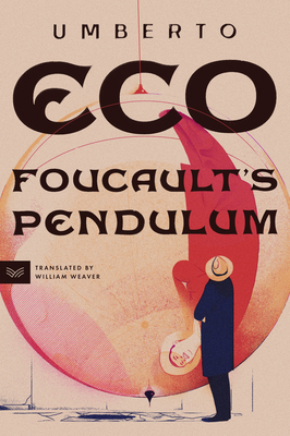 Foucault's Pendulum: A Novel