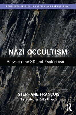 Nazi Occultism (Routledge Studies in Fascism and the Far Right)