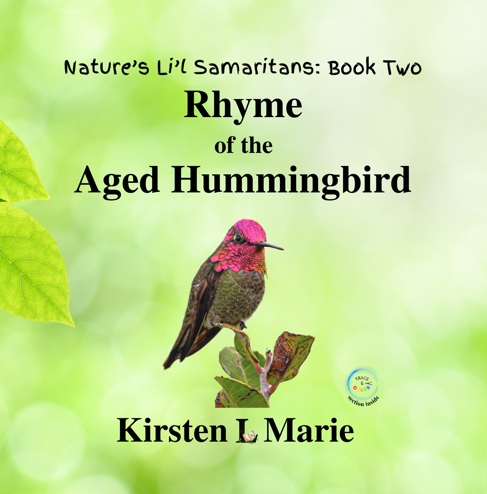 Rhyme of the Aged Hummingbird (Nature's Li'l Samaritans, Book Two)