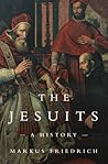 The Jesuits: A Hi...
