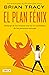 El plan Fénix / The Phoenix Transformation: 12 Qualities of High Achievers to Reboot Your Career and Life (Spanish Edition)