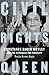 Civil Rights Queen: Constance Baker Motley and the Struggle for Equality