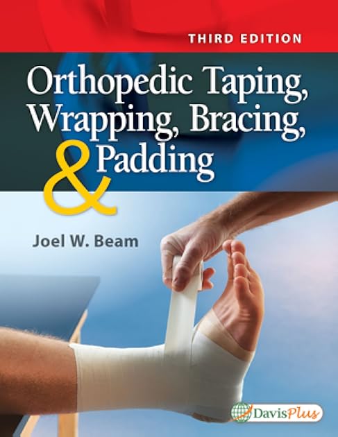Orthopedic Taping, Wrapping, Bracing, and Padding