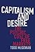 Capitalism and Desire: The Psychic Cost of Free Markets