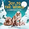 Joy to the World by Sara Gianassi Joy to the World by Sara Gianassi