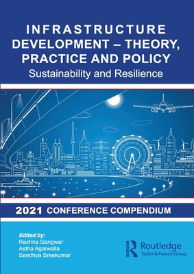 Infrastructure Development – Theory, Practice and Policy: Sustainability and Resilience