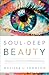 Soul-Deep Beauty by Melissa Johnson