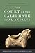 The Court of the Caliphate ...