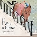 If I Was a Horse