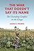 The War That Doesn't Say Its Name: The Unending Conflict in the Congo
