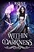 Within the Darkness