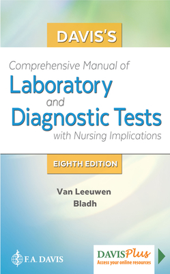Davis's Comprehensive Manual of Laboratory and Diagnostic Tests With Nursing Implications (Davis's Comprehensive Handbook of Laboratory & Diagnostic Tests With Nursing Implications)