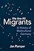 We Are All Migrants: A Hist...