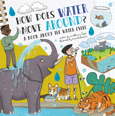 How Does Water Move Around?: A Book About the Water Cycle (How Do?)