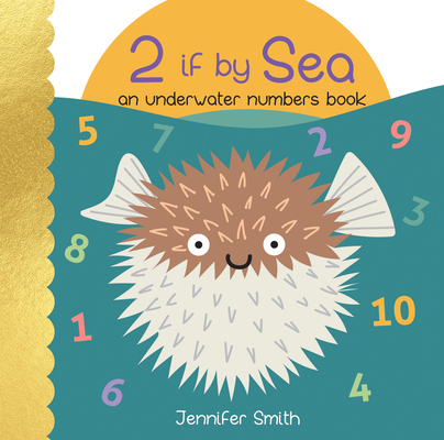 2 if by Sea: An Underwater Numbers Book (Board Book)